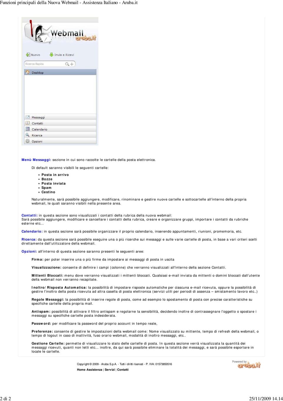 sottocartelle all interno della propria webmail, le quali saranno visibili nella presente area.