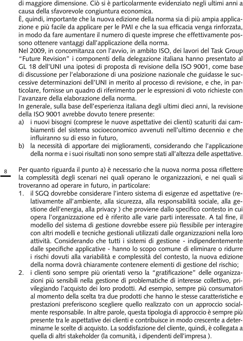 di queste imprese che effettivamente possono ottenere vantaggi dall applicazione della norma.