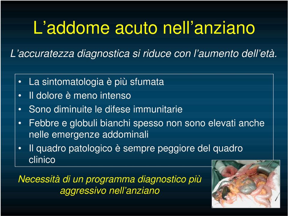 Febbre e globuli bianchi spesso non sono elevati anche nelle emergenze addominali Il quadro