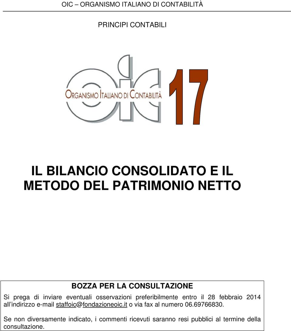 entro il 28 febbraio 2014 all indirizzo e-mail staffoic@fondazioneoic.it o via fax al numero 06.