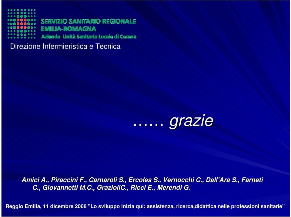 , Giovannetti M.C., GrazioliC., Ricci E., Merendi G.