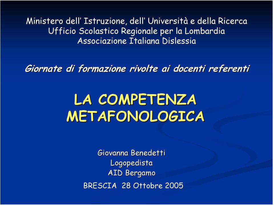 Giornate di formazione rivolte ai docenti referenti LA COMPETENZA