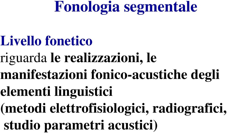 fonico-acustiche degli elementi linguistici
