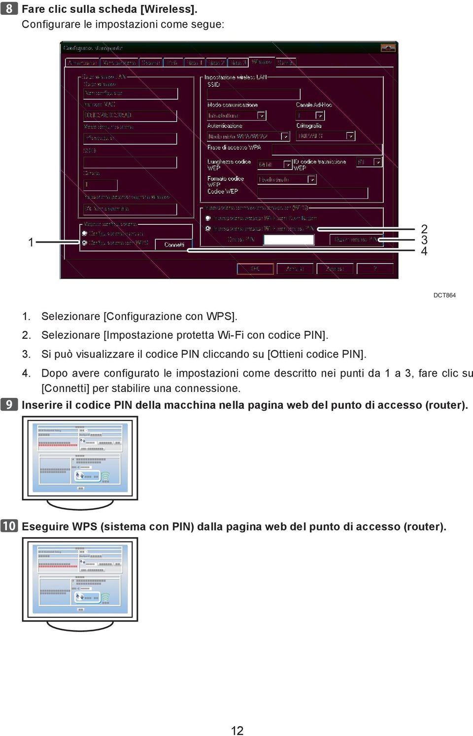 Dopo avere configurato le impostazioni come descritto nei punti da 1 a 3, fare clic su [Connetti] per stabilire una connessione.