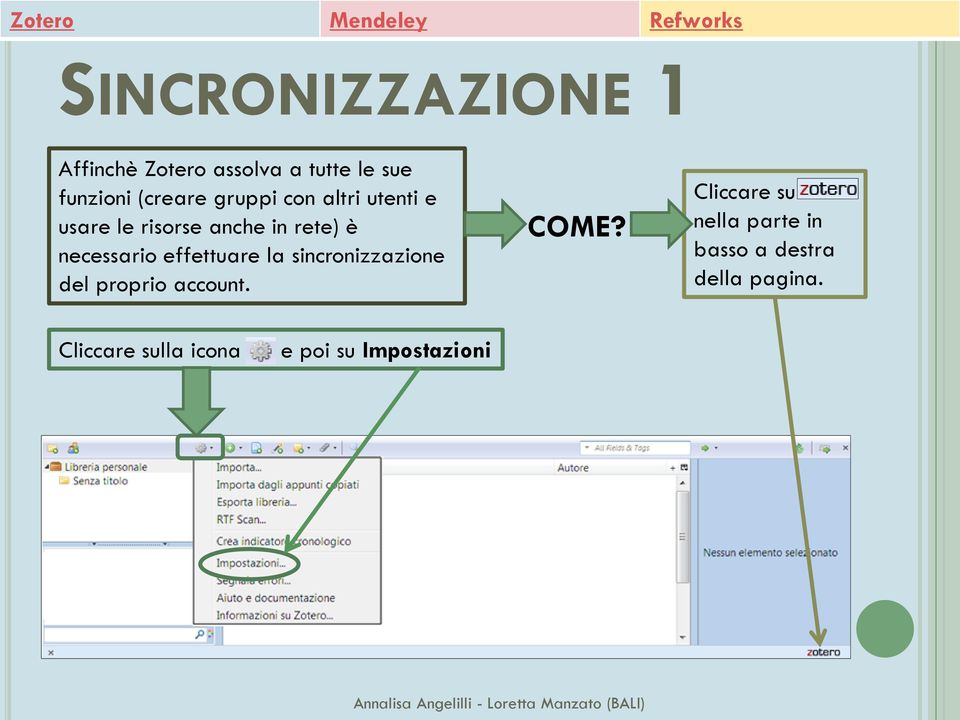 effettuare la sincronizzazione del proprio account. COME?