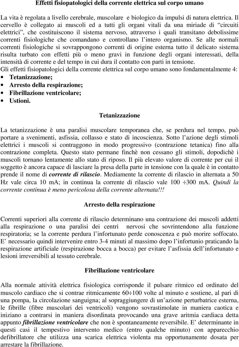 fisiologiche che comandano e controllano l intero organismo.