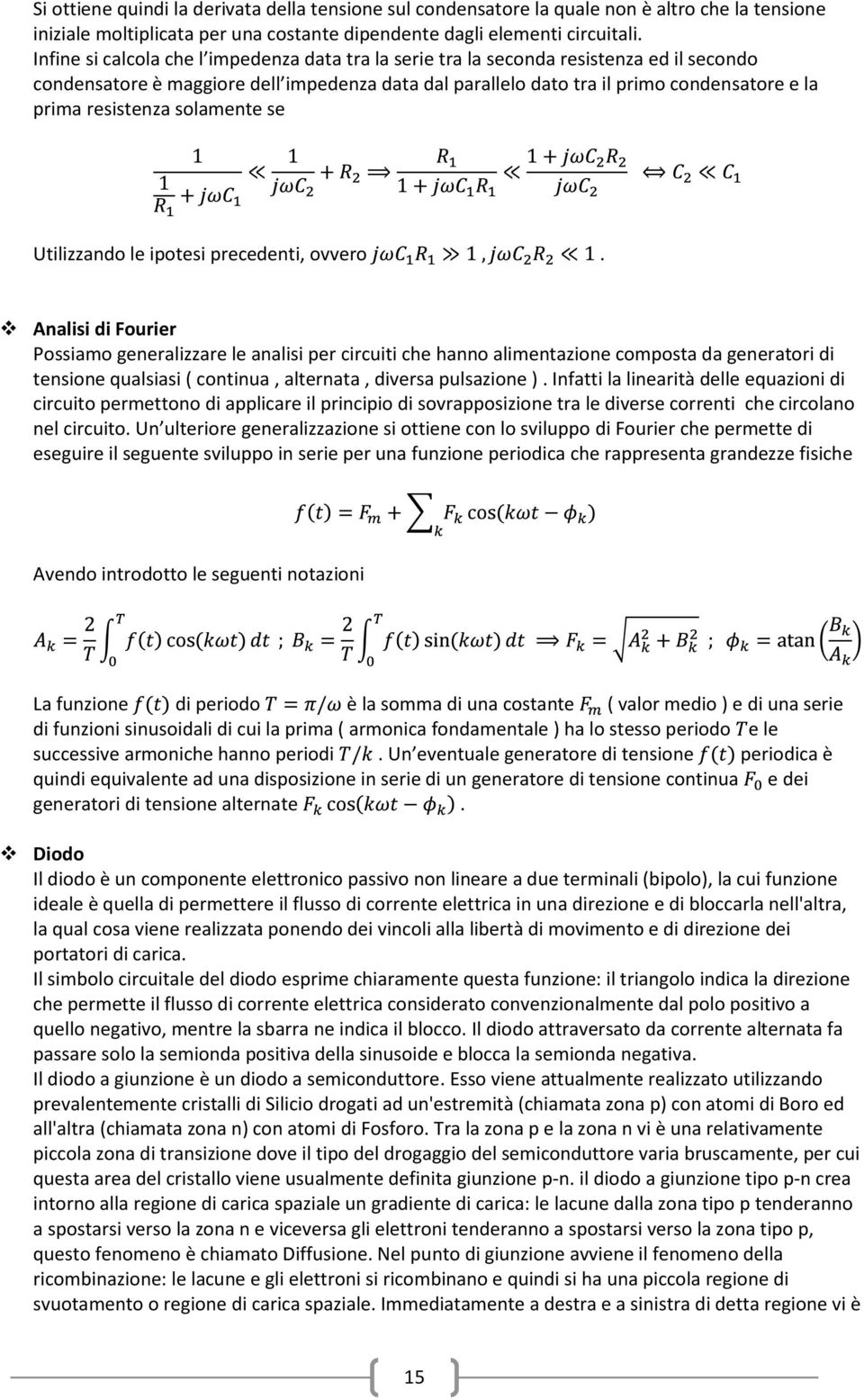 resistenza solamente se Utilizzando le ipotesi precedenti, ovvero.