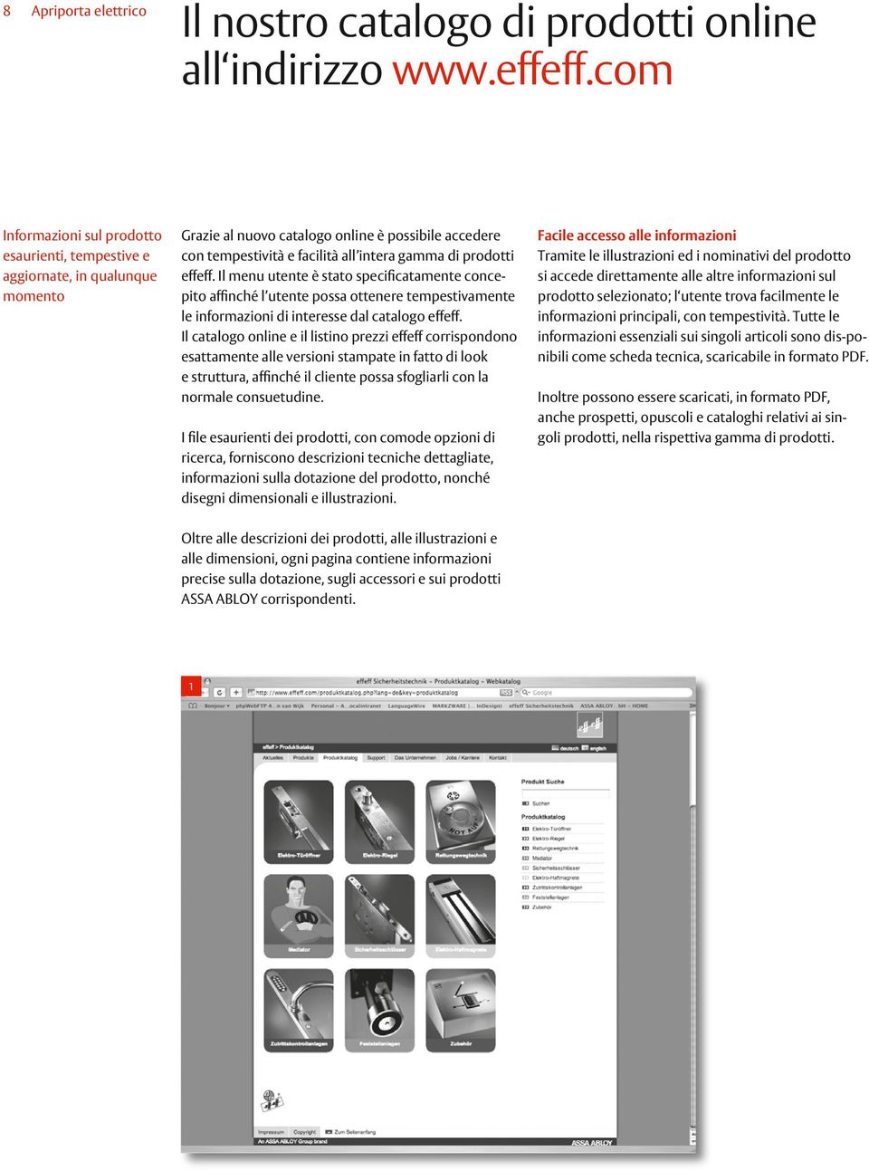 effeff. Il menu utente è stato specificatamente concepito affinché l utente possa ottenere tempestivamente le informazioni di interesse dal catalogo effeff.