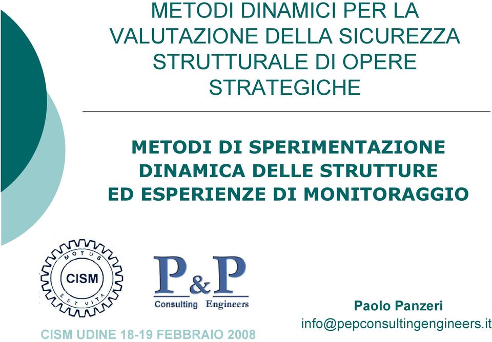 SPERIMENTAZIONE DINAMICA DELLE STRUTTURE CISM UDINE