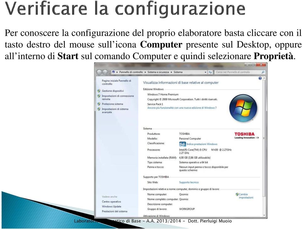 Computer presente sul Desktop, oppure all interno di