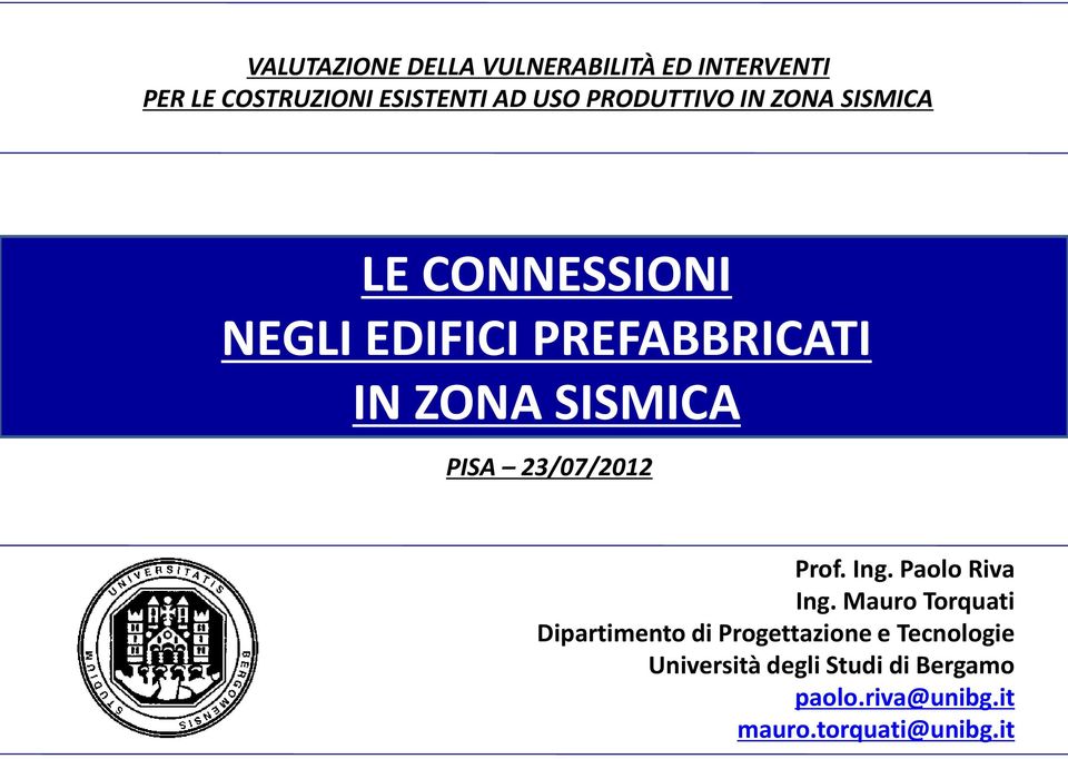 PISA 23/07/2012 Prof. Ing. Paolo Riva Ing.