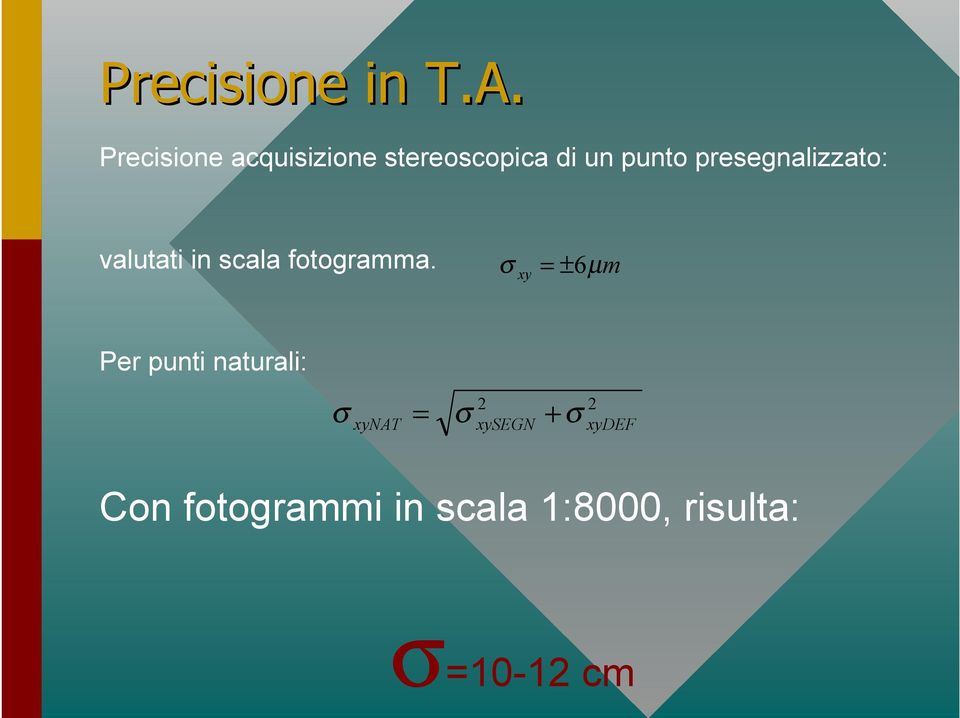 presegnalizzato: valutati in scala fotogramma.