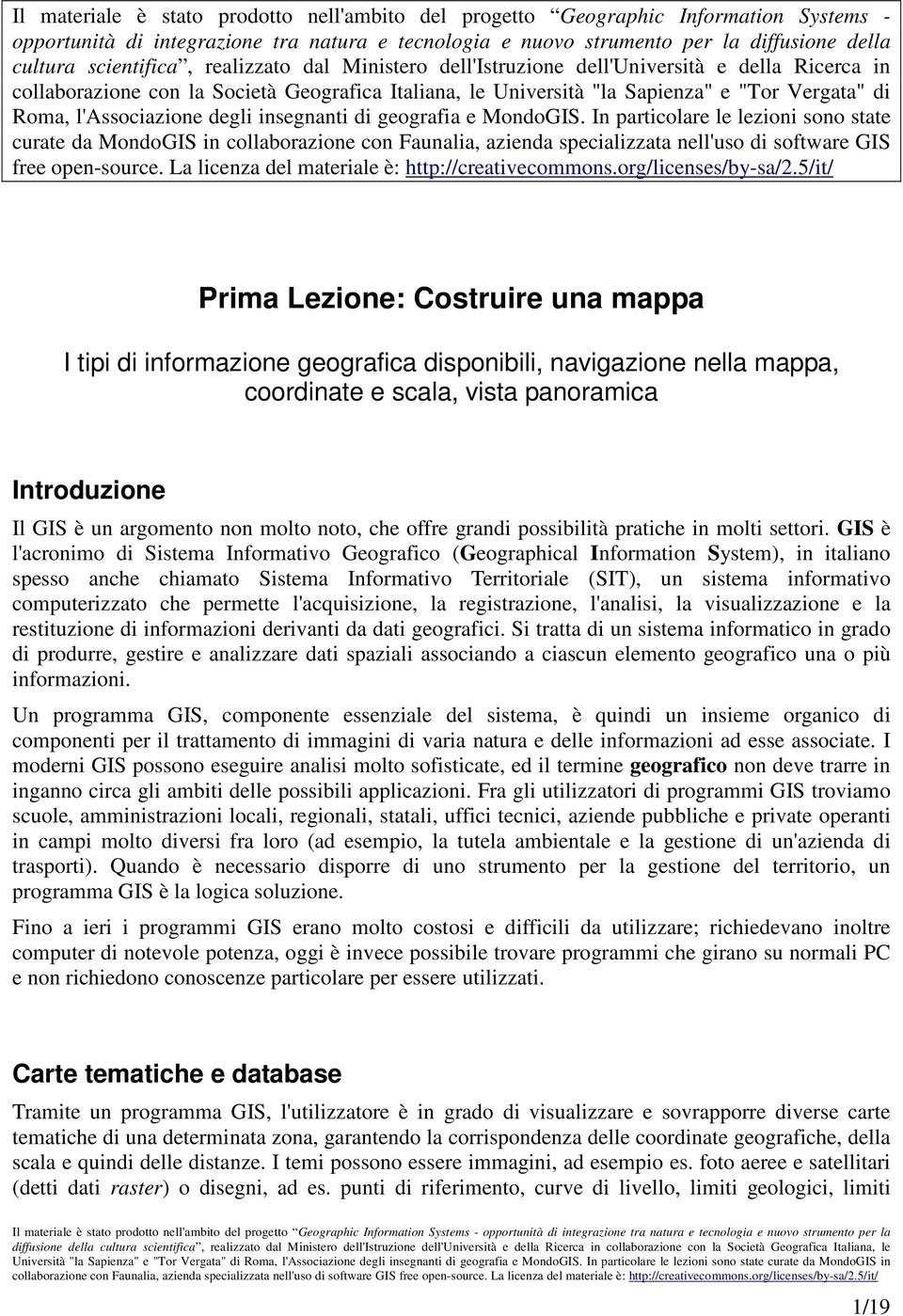 l'associazione degli insegnanti di geografia e MondoGIS.