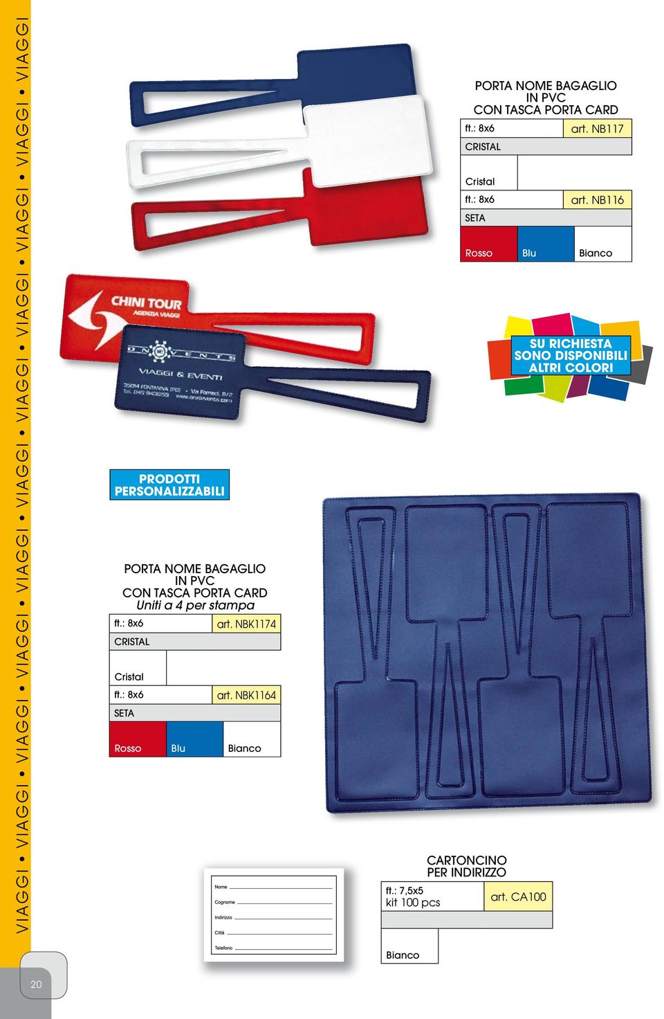 NBK1164 Rosso Blu Bianco ft.: 7,5x5 kit 100 pcs PORTA NOME BAGAGLIO IN PVC CON TASCA PORTA CARD ft.