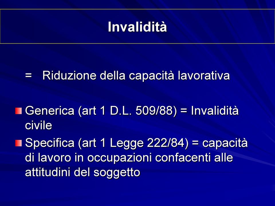 509/88) = Invalidità civile Specifica (art 1 Legge