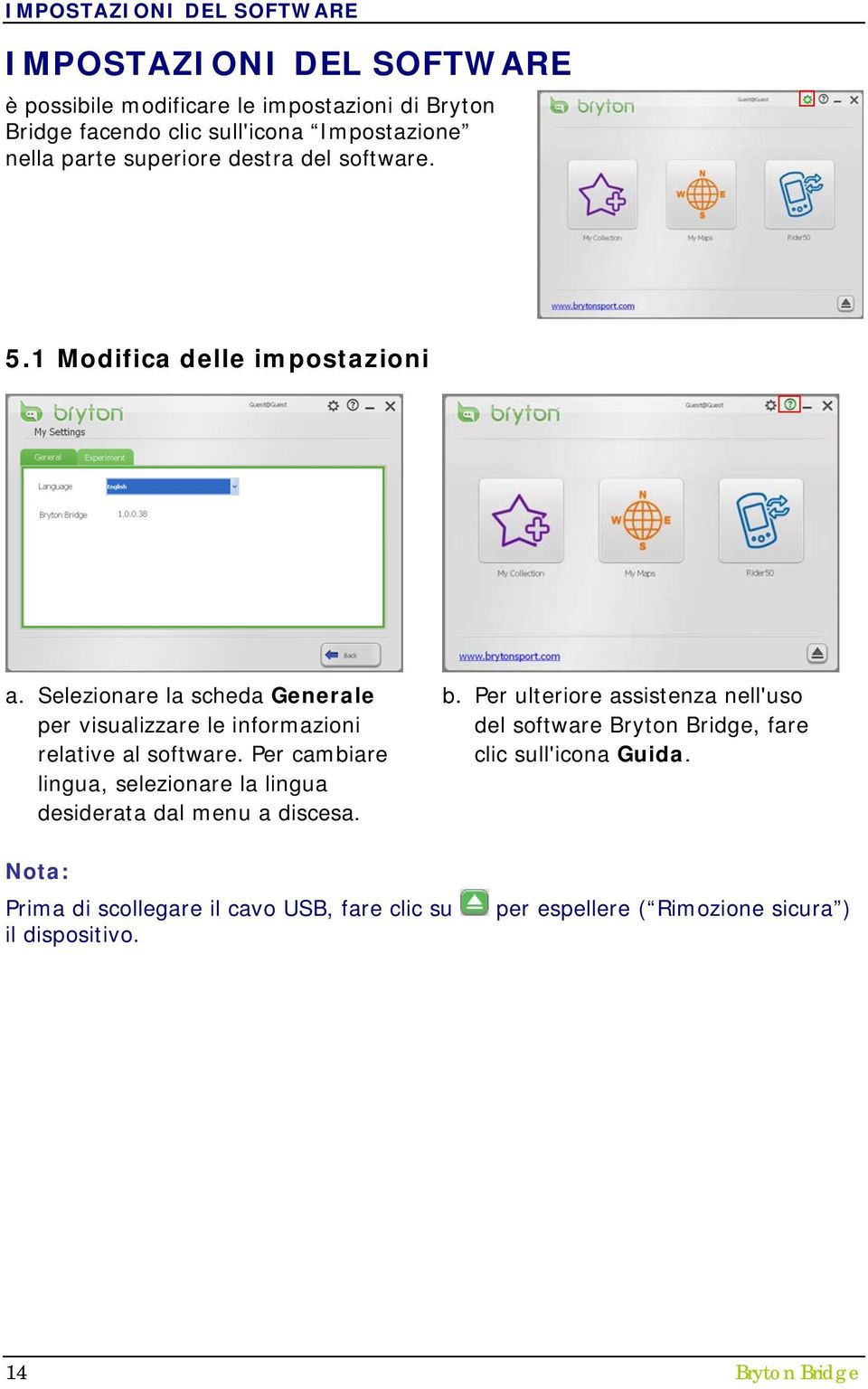 Selezionare la scheda Generale per visualizzare le informazioni relative al software.