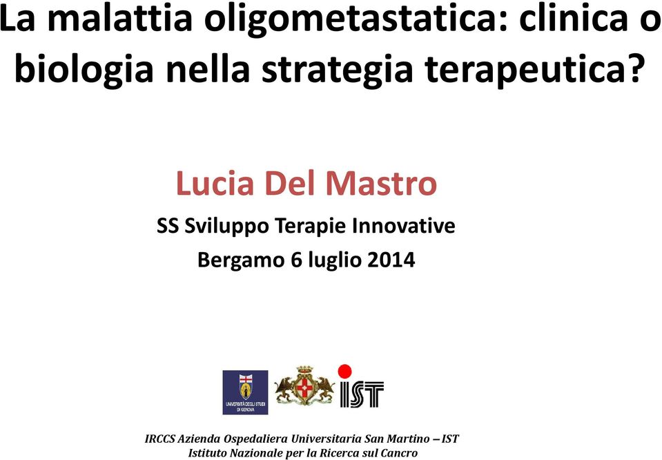 Lucia Del Mastro SS Sviluppo Terapie Innovative Bergamo 6