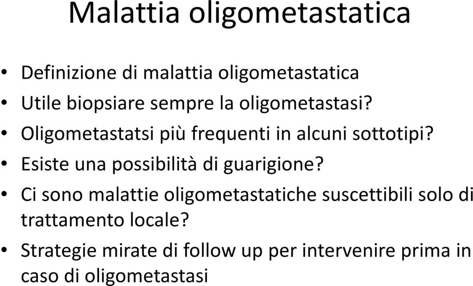 Esiste una possibilità di guarigione?