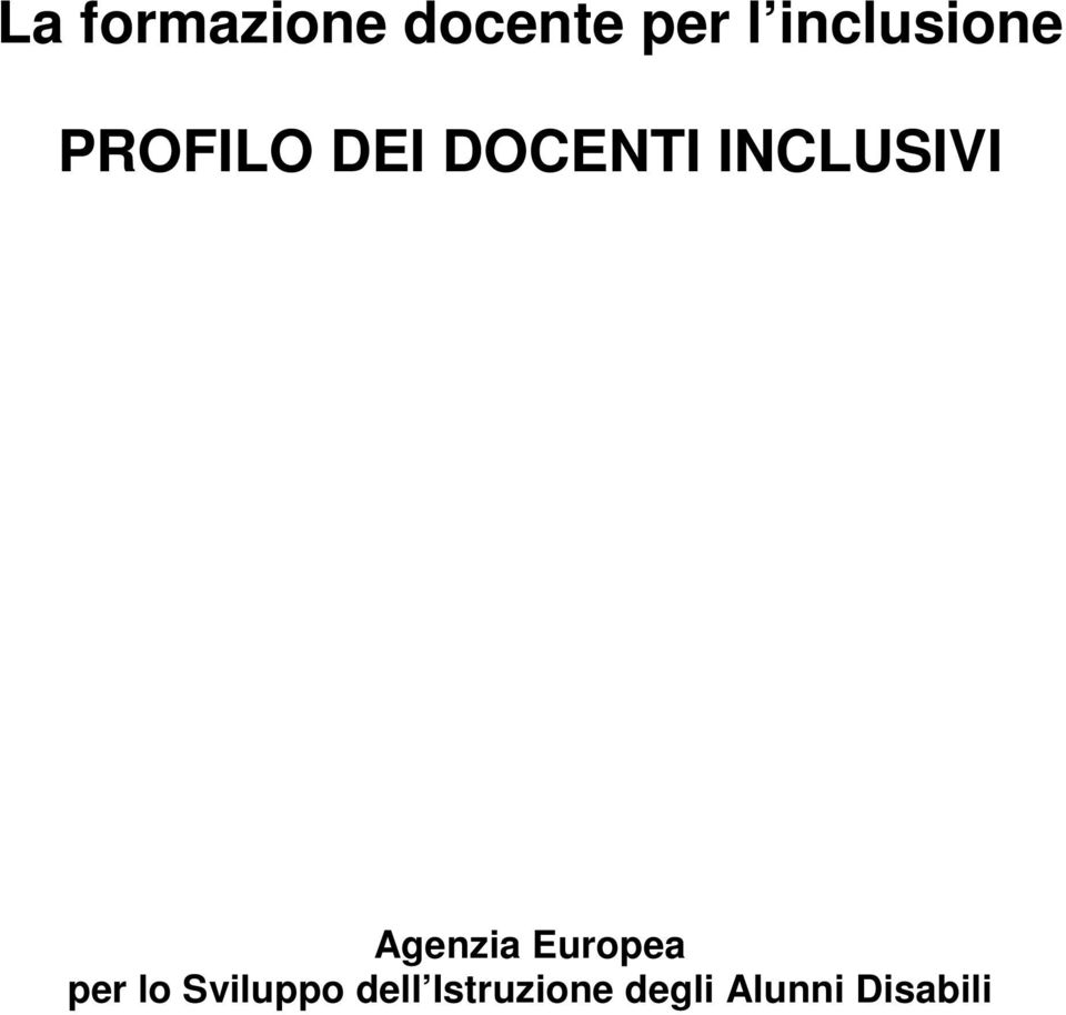 INCLUSIVI Agenzia Europea per lo