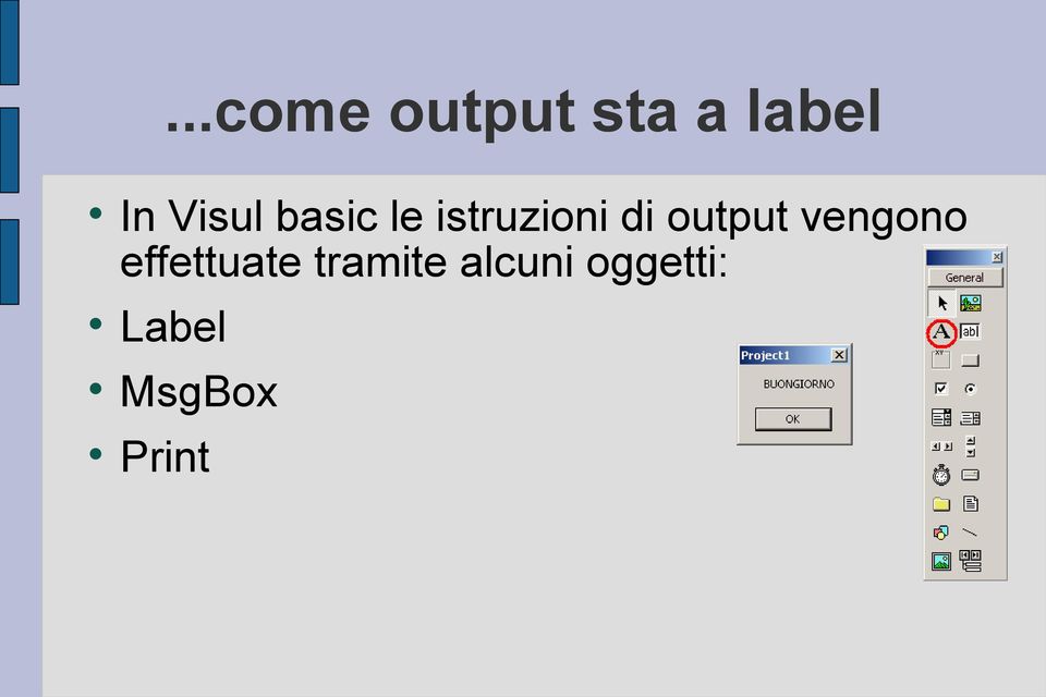 output vengono effettuate