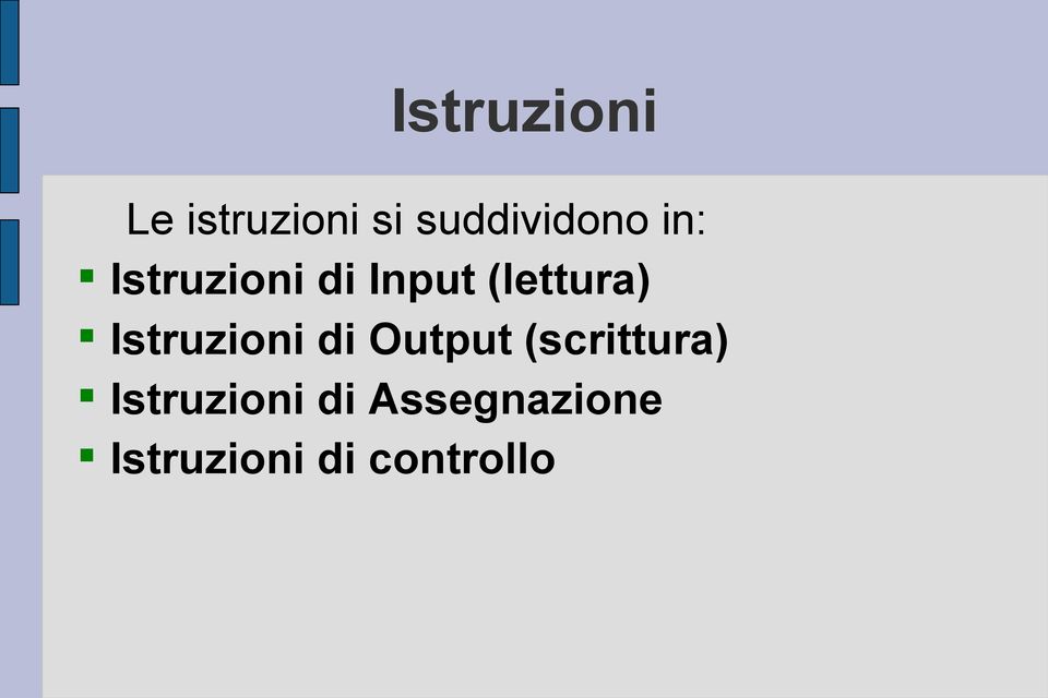 Istruzioni di Output (scrittura)