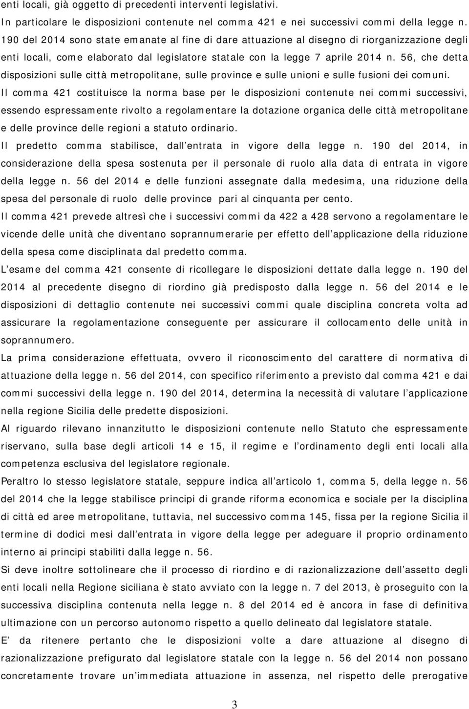 56, che detta disposizioni sulle città metropolitane, sulle province e sulle unioni e sulle fusioni dei comuni.