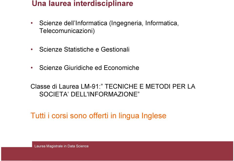 Scienze Giuridiche ed Economiche Classe di Laurea LM-91: TECNICHE E