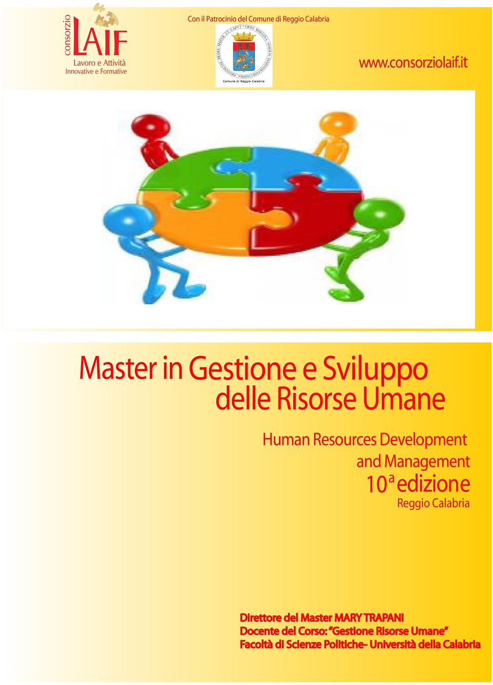 and Management a 10 edizione Reggio Calabria Direttore del Master MARY TRAPANI
