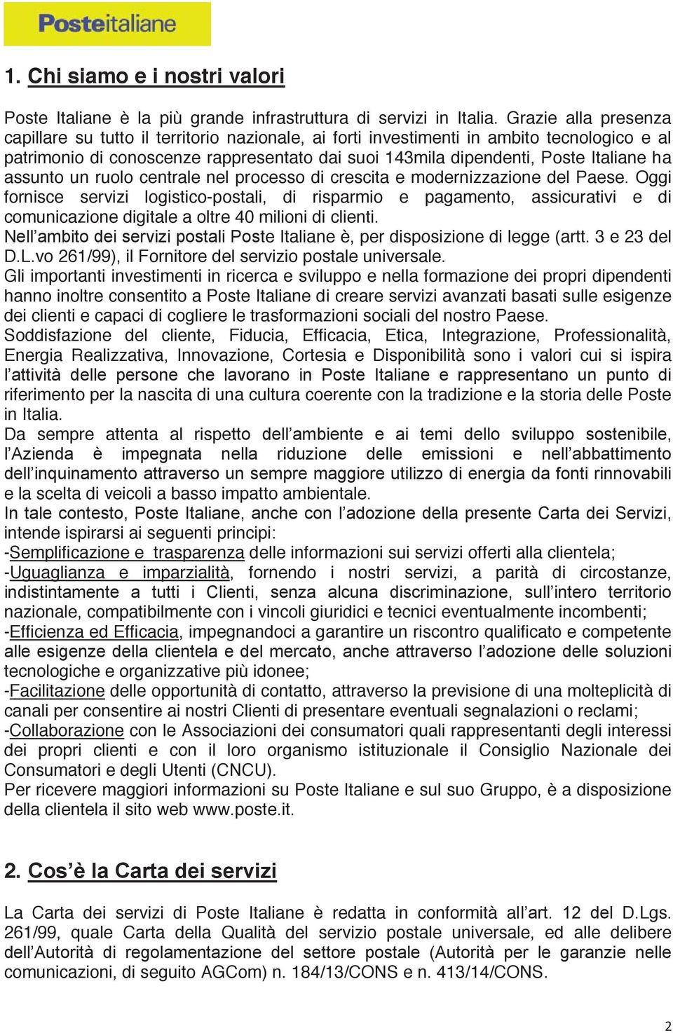 assunto un ruolo centrale nel processo di crescita e modernizzazione del Paese.