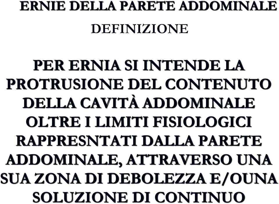 OLTRE I LIMITI FISIOLOGICI RAPPRESNTATI DALLA PARETE