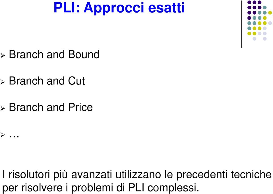 risolutori più avanzati utilizzano le