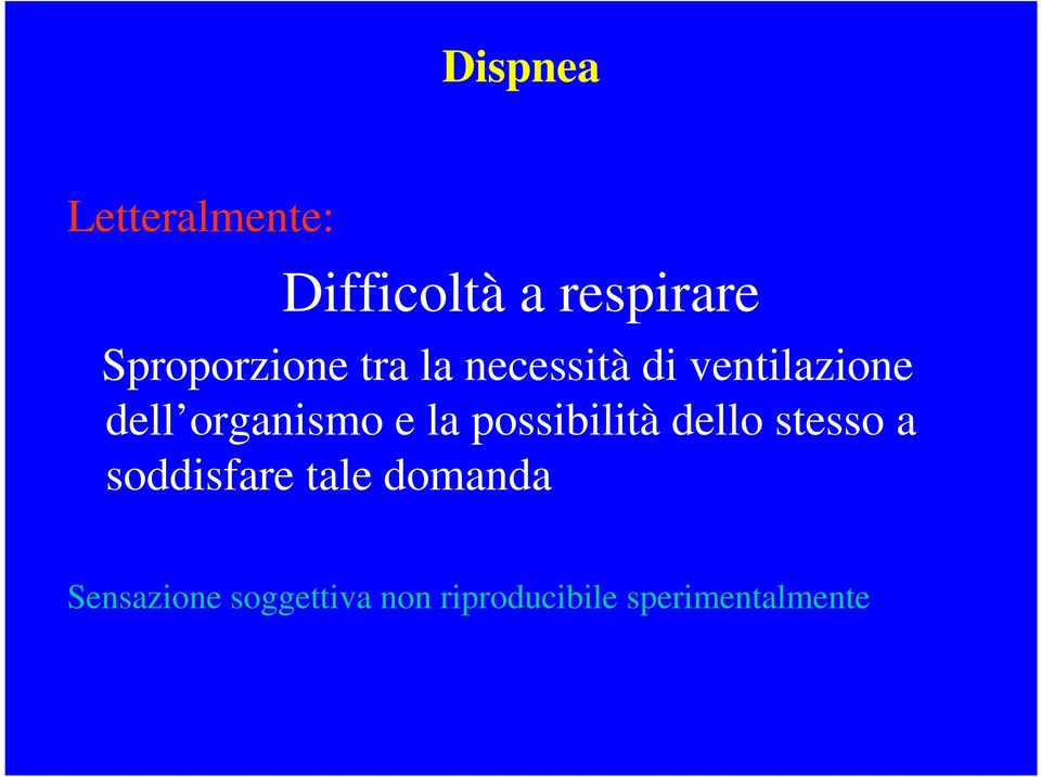 organismo e la possibilità dello stesso a soddisfare