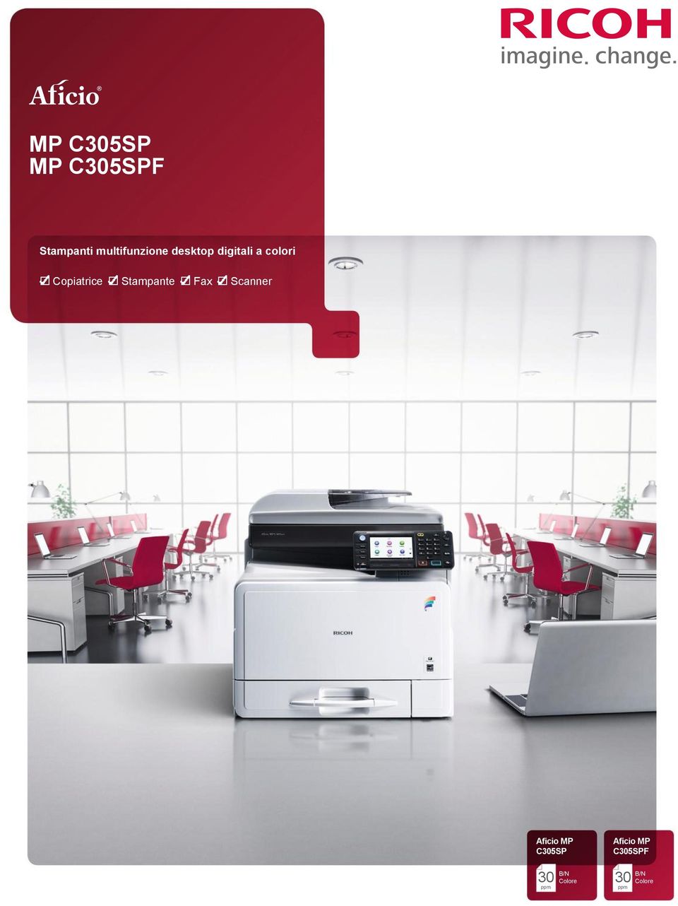 Copiatrice Stampante Fax Scanner Aficio MP
