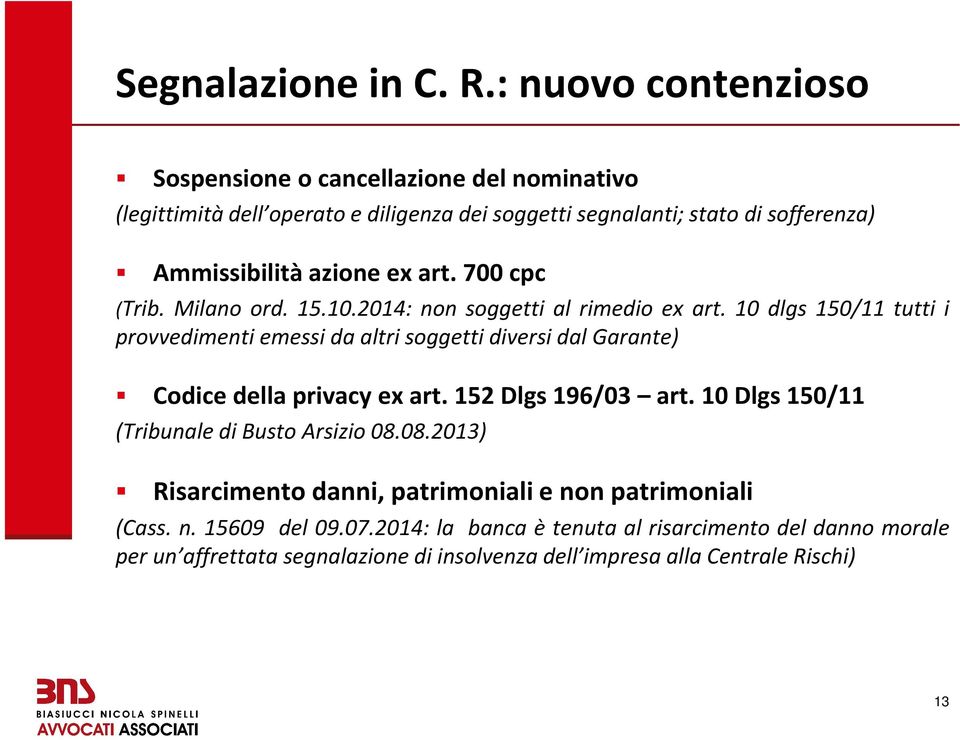 azione ex art. 700 cpc (Trib. Milano ord. 15.10.2014: non soggetti al rimedio ex art.