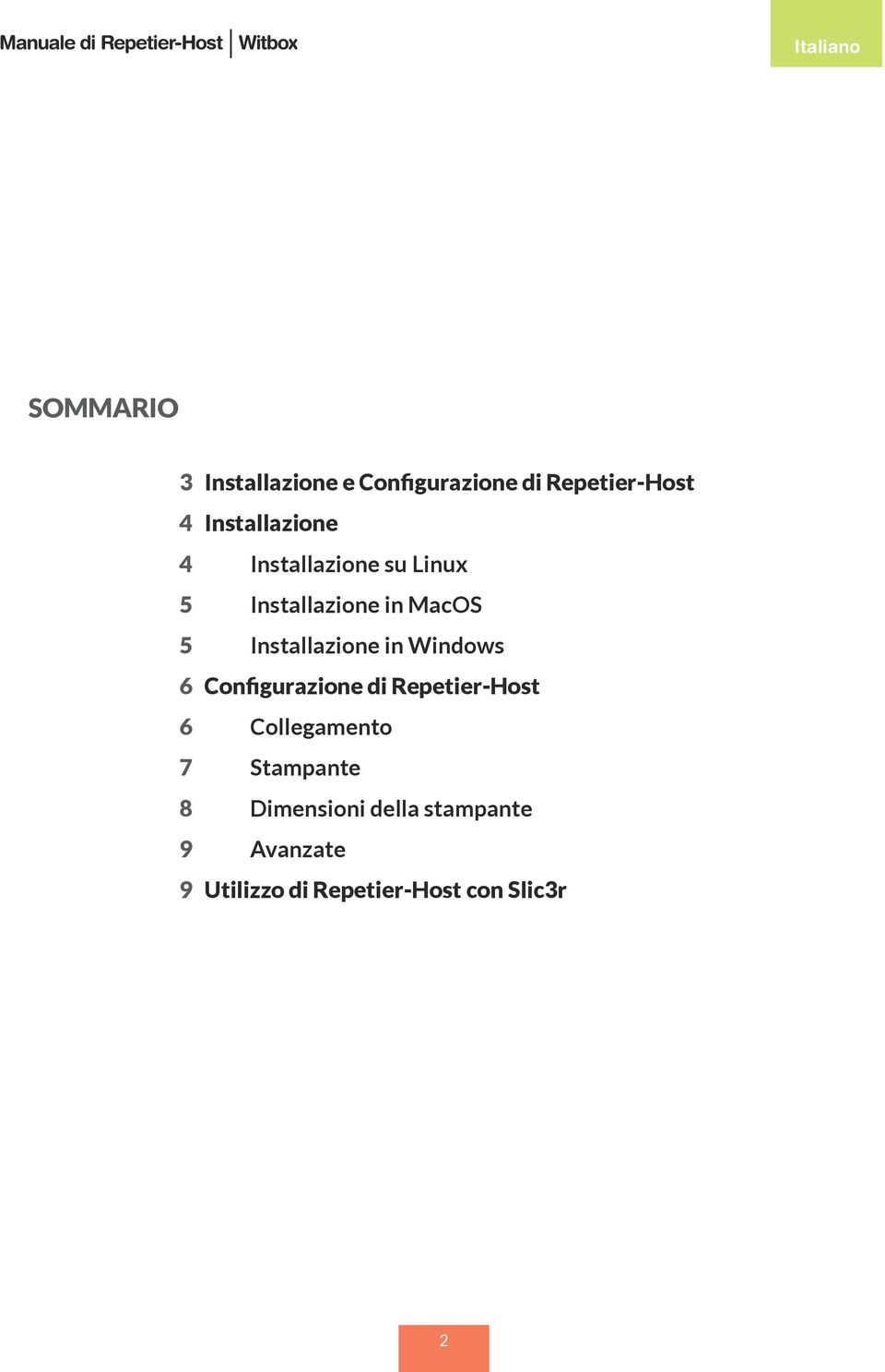 Installazione in Windows 6 Configurazione di Repetier-Host 6 Collegamento 7