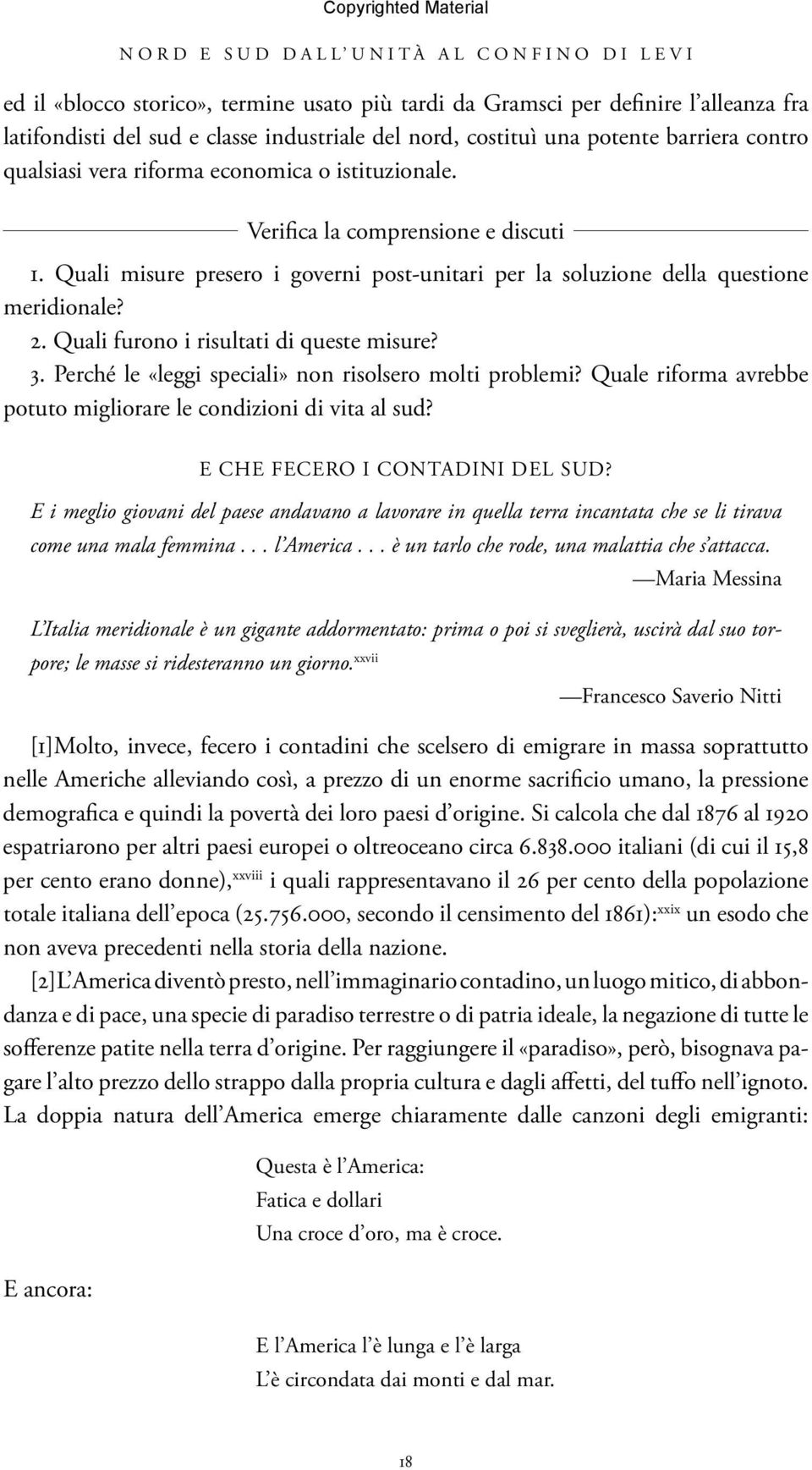 3. Perché le «leggi speciali» non risolsero molti problemi? Quale riforma avrebbe potuto migliorare le condizioni di vita al sud? E CHE FECERO I CONTADINI DEL SUD?