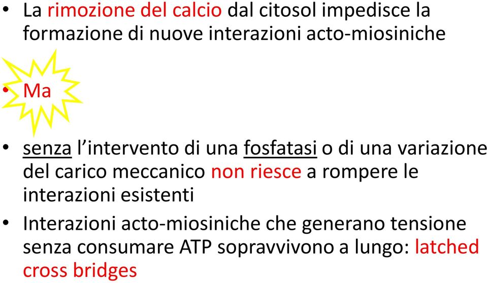 carico meccanico non riesce a rompere le interazioni esistenti Interazioni