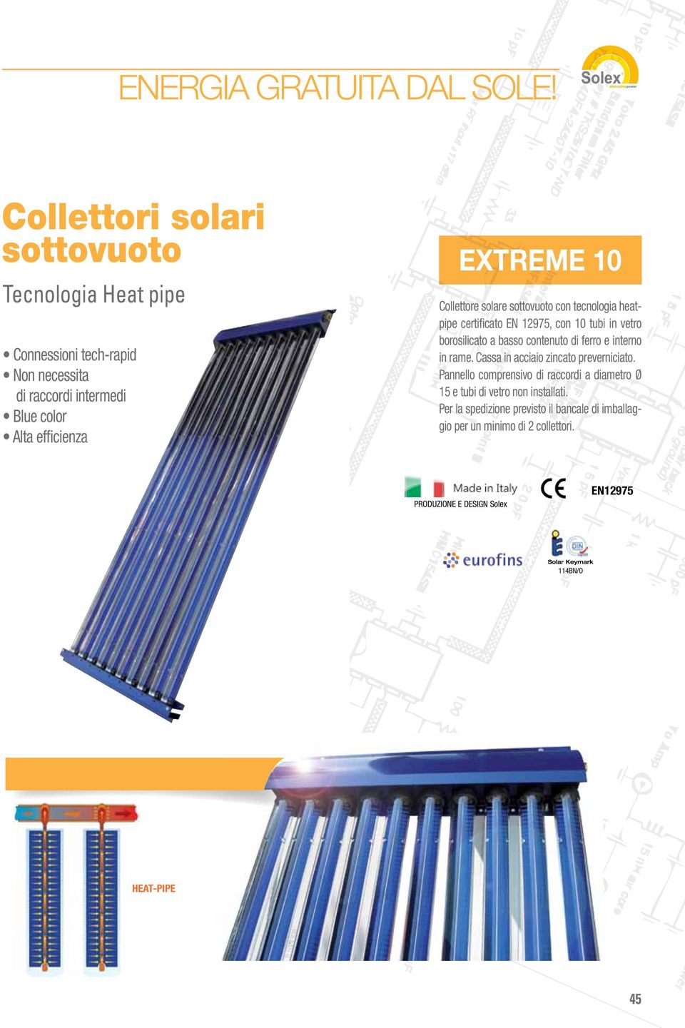 Collettore solare sottovuoto con tecnologia heatpipe certificato EN 12975, con 10 tubi in vetro borosilicato a basso contenuto di ferro e interno