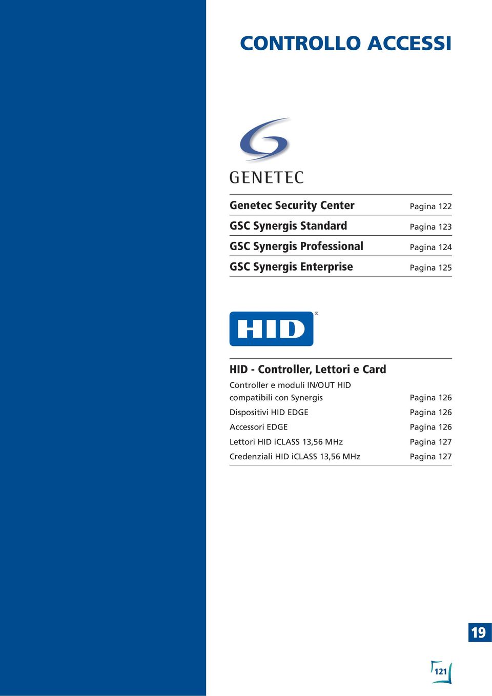 moduli IN/OUT HID compatibili con Synergis Dispositivi HID EDGE Accessori EDGE Lettori HID