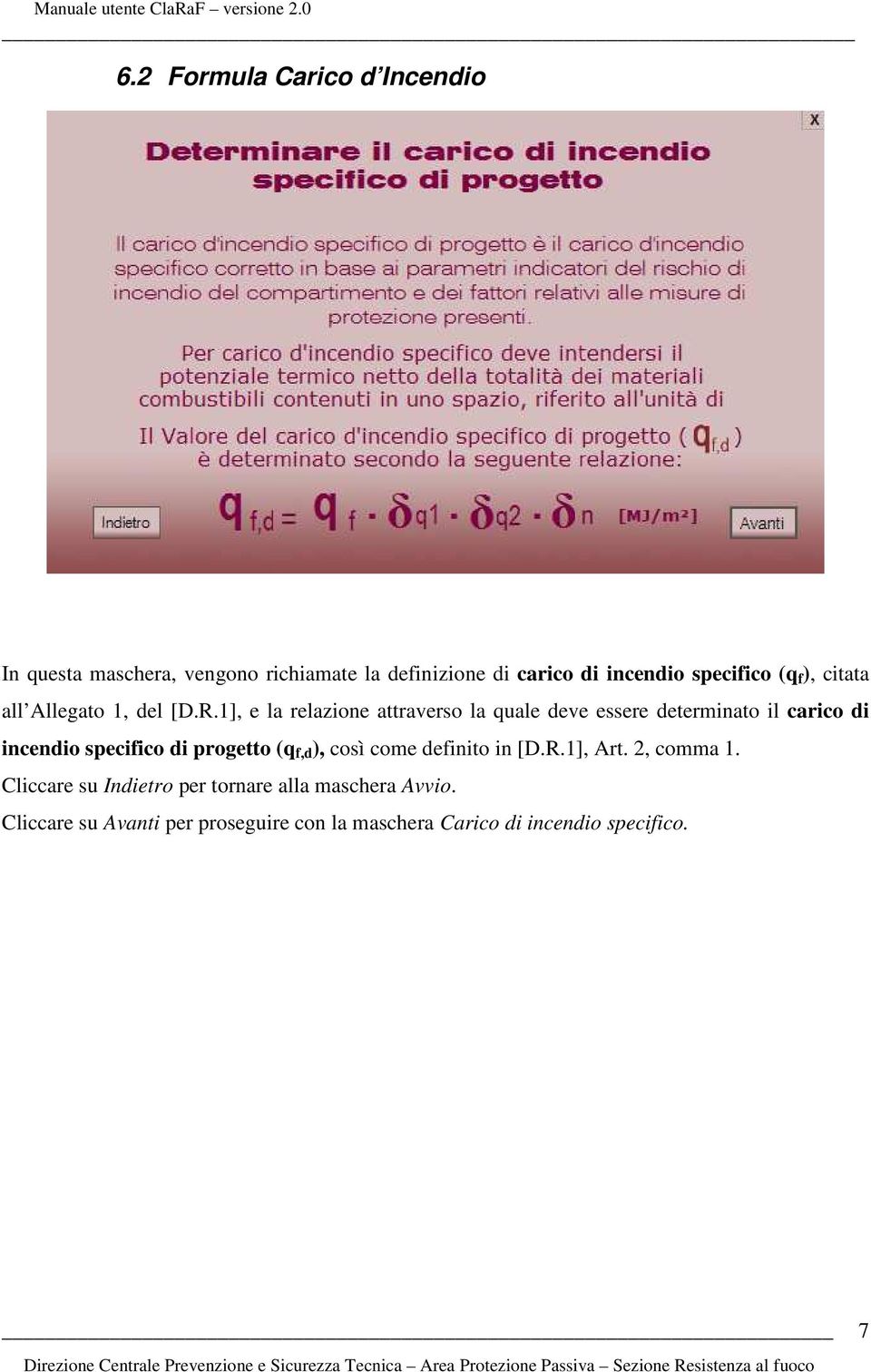 1], e la relazione attraverso la quale deve essere determinato il carico di incendio specifico di progetto (q f,d