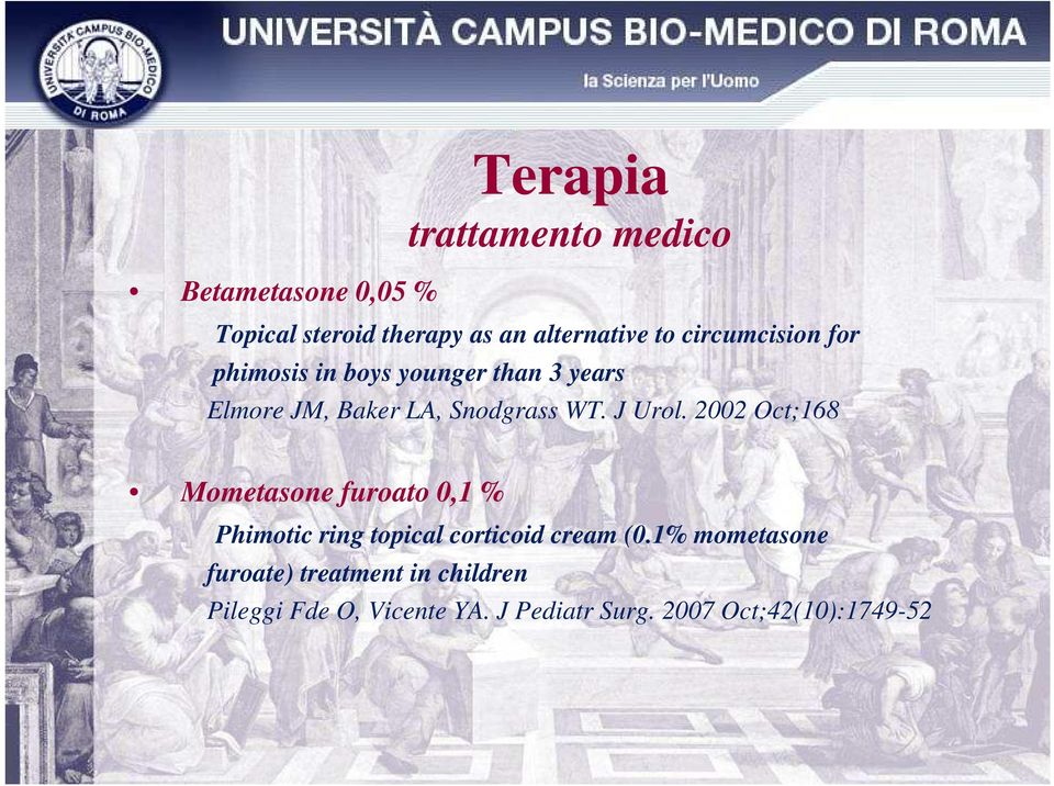 J Urol. 2002 Oct;168 Mometasone furoato 0,1 % Phimotic ring topical corticoid cream (0.