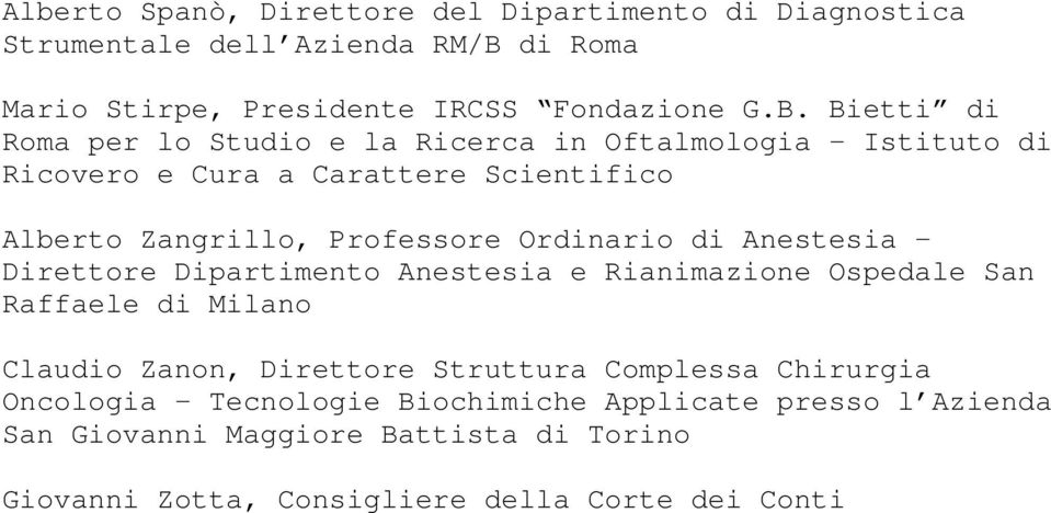 Bietti di Roma per lo Studio e la Ricerca in Oftalmologia Istituto di Ricovero e Cura a Carattere Scientifico Alberto Zangrillo, Professore