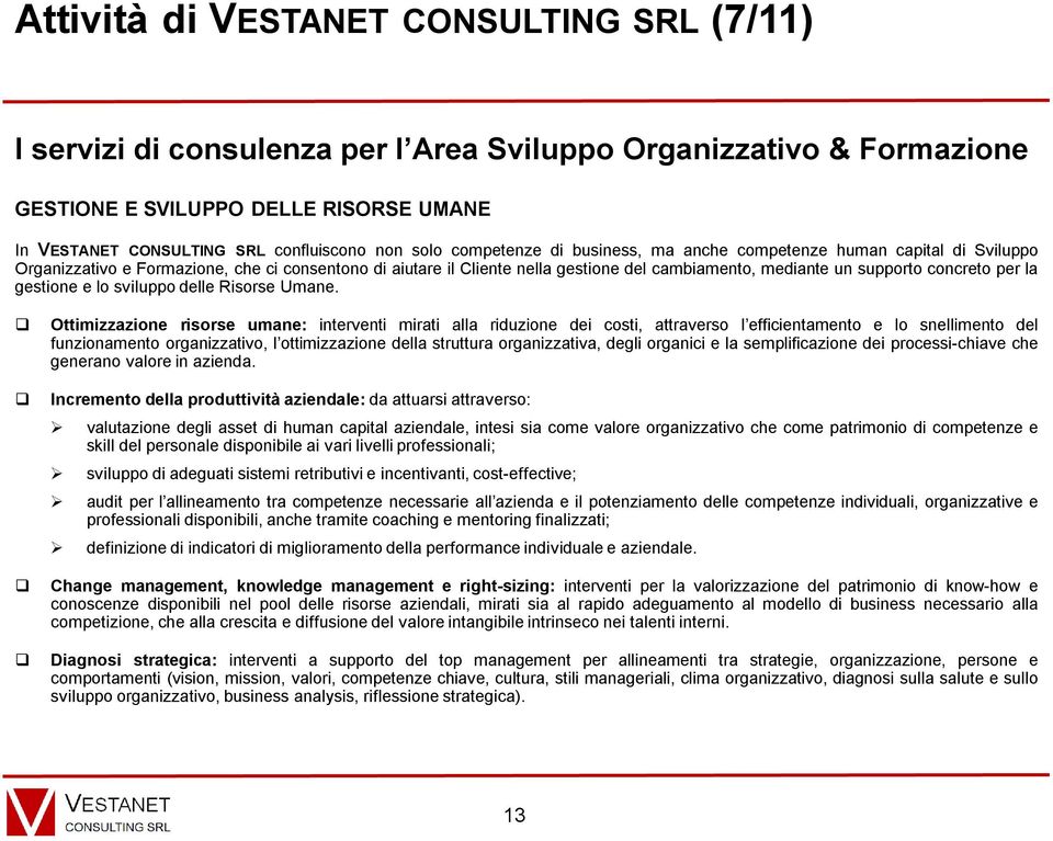 concreto per la gestione e lo sviluppo delle Risorse Umane.