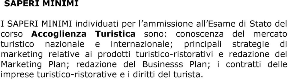 principali strategie di marketing relative ai prodotti turistico-ristorativi e redazione del