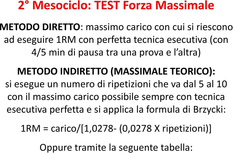 un numero di ripetizioni che va dal 5 al 10 con il massimo carico possibile sempre con tecnica esecutiva perfetta