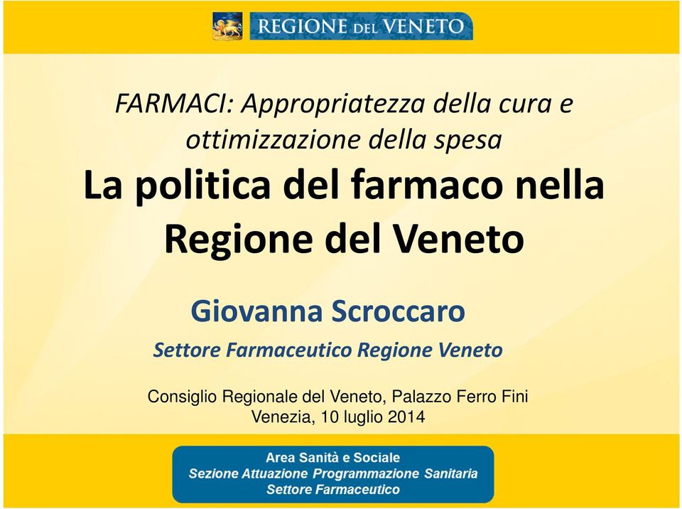 Giovanna Scroccaro Settore Farmaceutico Regione Veneto