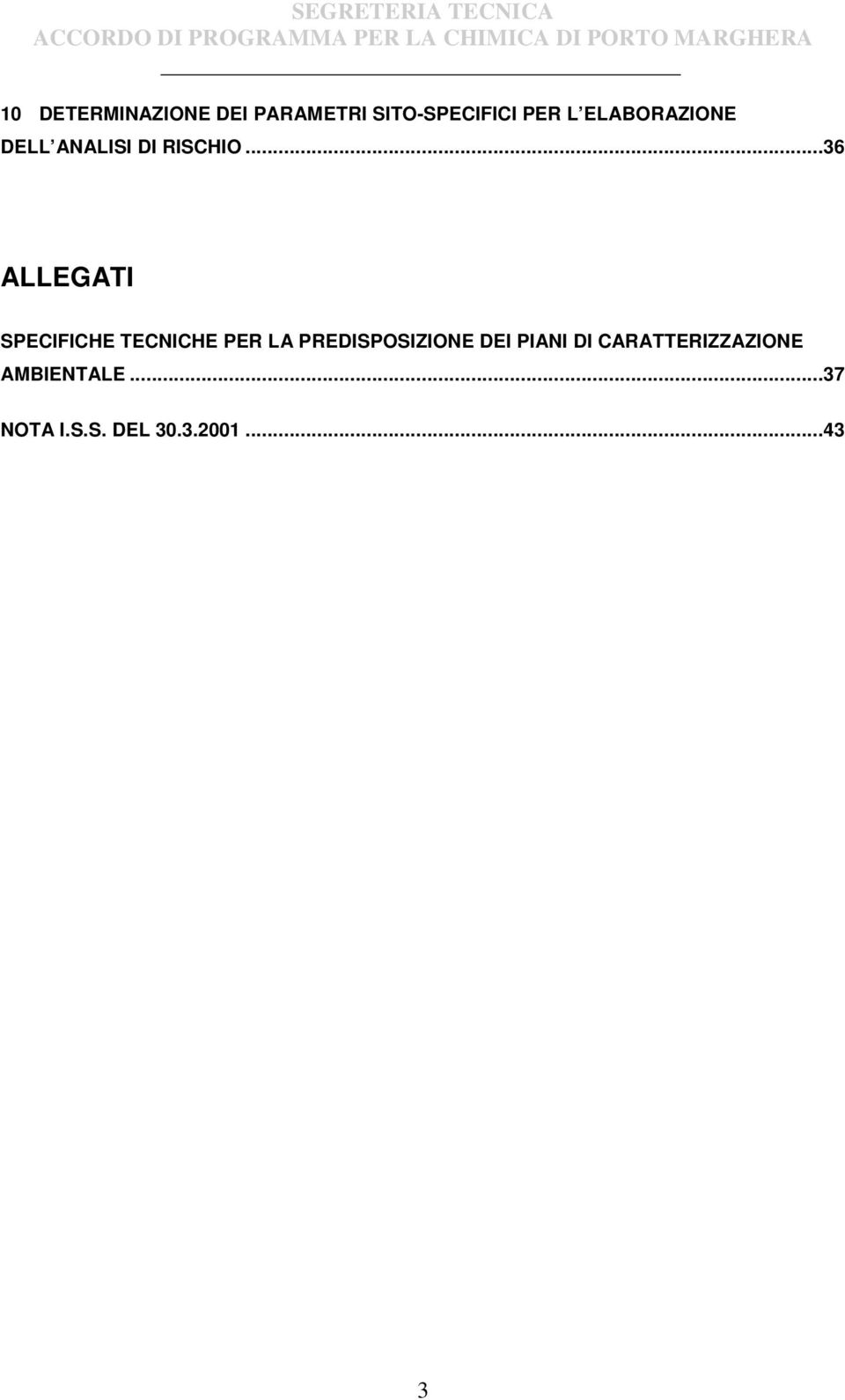 ..36 ALLEGATI SPECIFICHE TECNICHE PER LA PREDISPOSIZIONE