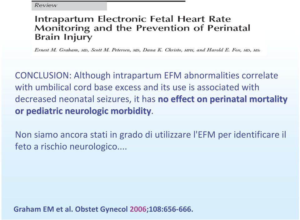 mortality or pediatric neurologic morbidity.