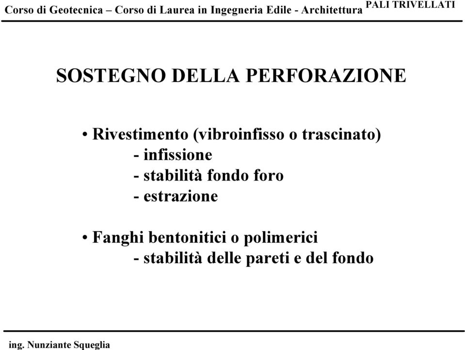 (vibroinfisso o trascinato) - infissione - stabilità fondo foro -