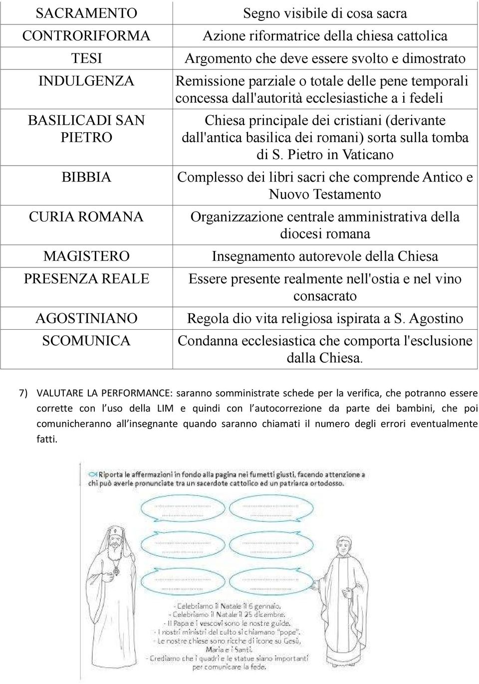 dall'antica basilica dei romani) sorta sulla tomba di S.